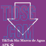 TikTok Sin Marca de Agua APK 📲